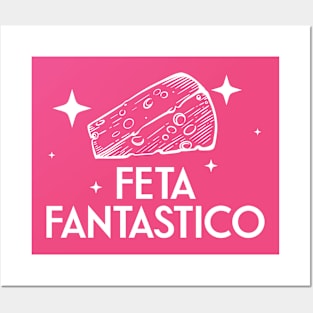 FETA FANTASTICO: CHEESE DELIGHT AWAITS Posters and Art